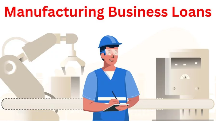 Manufacturing Business Loans: Success In With This Guide